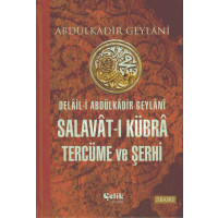 Dalal-i Abdülkadir Ceylani Salavat-I Kübra Tercüme Ve Serhi  Samua
