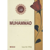 Le Prophete D Amour Muhammadmles Brises De Sa Compassion