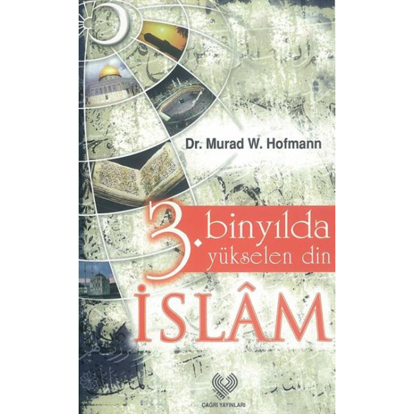 Üc Bin Yilda Yükselen Din  Islam