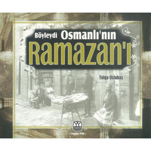 B&ouml;yleydi Osmanlinin Ramazani