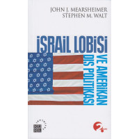 Israil Lobisi Ve Amerikan Dis Politikasi
