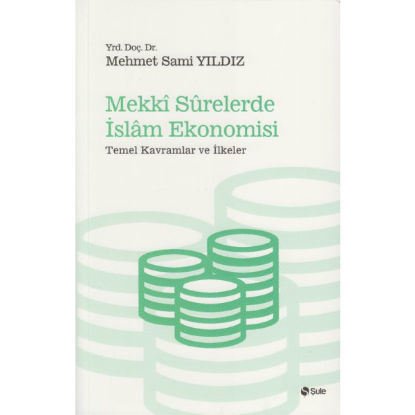 Mekki Surelerde Islam Ekonomisi & Temel Kavramlar Ve Ilkeler