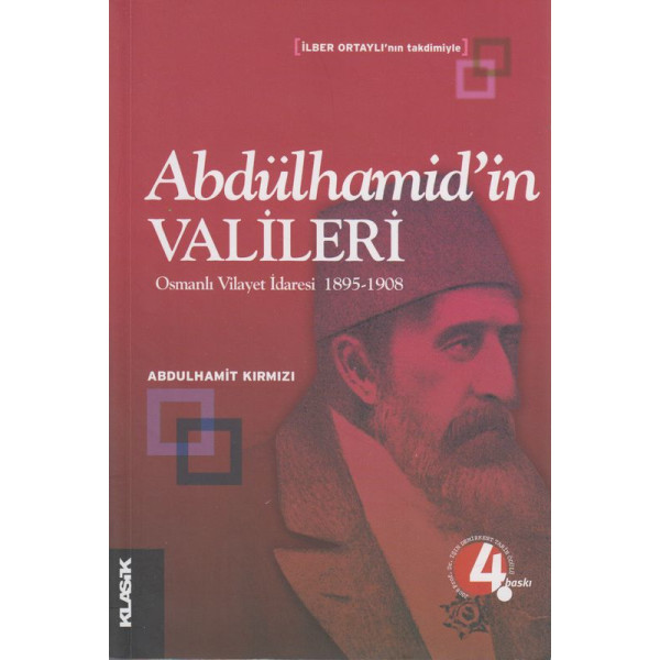 Abdülhamidin Valileri / Osmanli Vilayet Idaresi 1895-1908