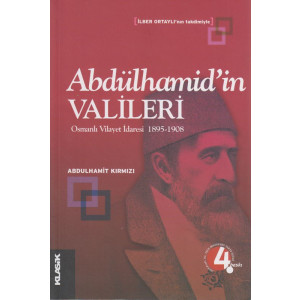 Abdülhamidin Valileri / Osmanli Vilayet Idaresi...
