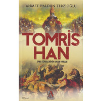 Tomris Han Saka Türklerinin Kadin Hakani