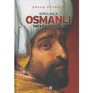 Sorularla Osmanli Imparatorlugu (Ciltli)