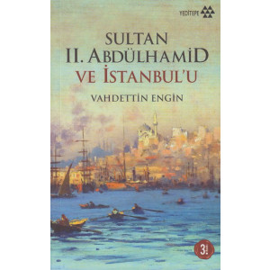 Sultan Ii. Abd&uuml;lhamid Ve Istanbulu