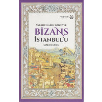 Yabancilarin Gözüyle Bizans Istanbulu