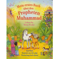 Mein erstes Buch über den Propheten Muhammad Lehren für kleine Kinder