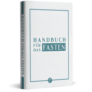 Handbuch f&uuml;r das Fasten