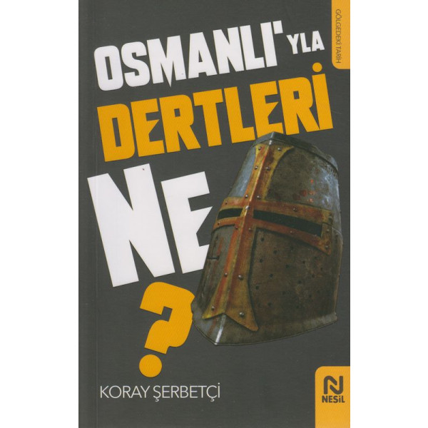 Osmanliyla Dertleri Ne