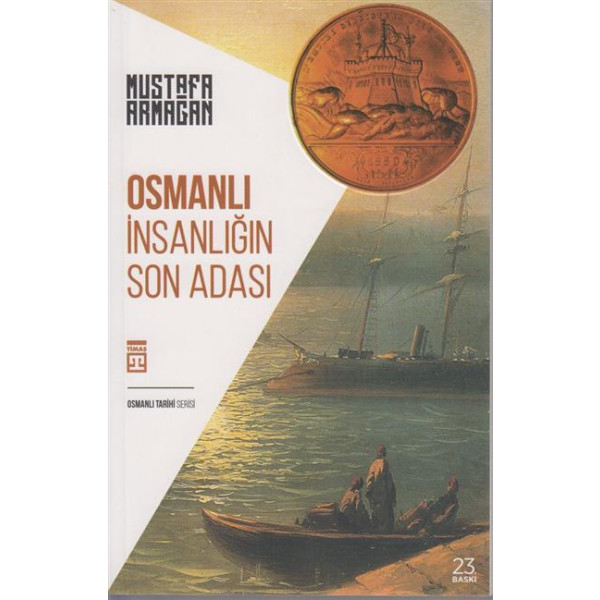 Osmanli Insanligin Son Adasi