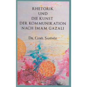Rhetorik und die Kunst Der Kommunikation Nach Imam Gazali