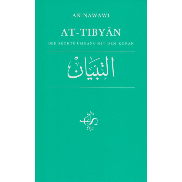 At -Tibyan Der Rechte Umgang mit Dem Koran