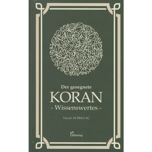 Der gesegnete Koran Wissenswertes