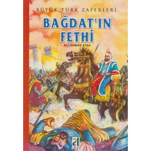 Büyük Türk Zaferleri 9 Bagdat In Fethi