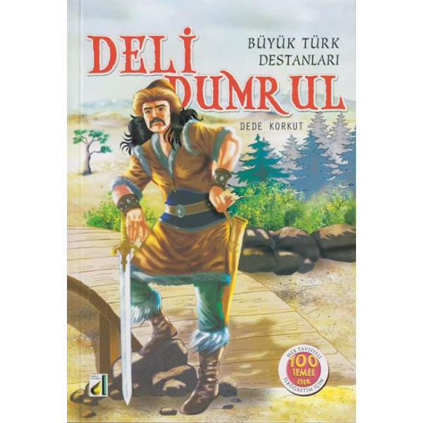 Büyük Türk Destanlari - Deli Dumrul