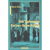 Türk Toplumunun Kurani Kerim Kültürü