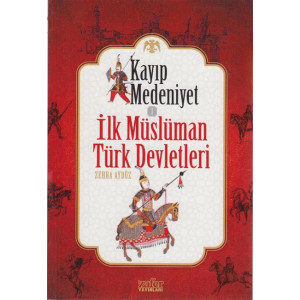 Kayip Medeniyet 1 Ilk Müslüman Türk...
