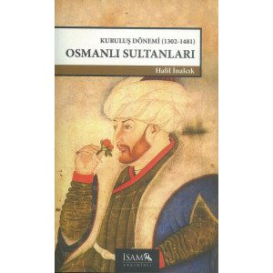 Kurtulus Dönemi 1302-1481 Osmanli Sultanlari