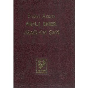 Fikh-I Ekber Imam Azam Aliyy&uuml;lkari Serhi