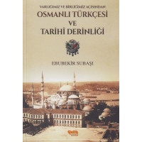 Osmanli Türkcesi Ve Tarihi Derinligi